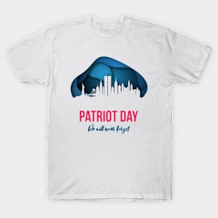 Patriot day gift T-Shirt